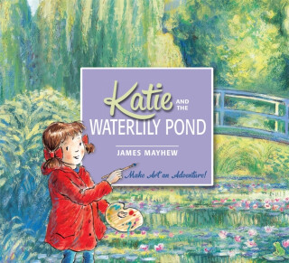 Katie and the Waterlily Pond - Mayhew James