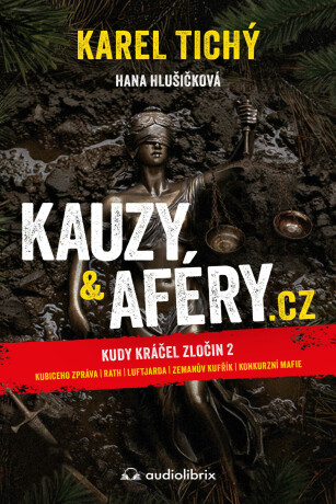 Kauzy & aféry.cz - Hana Hlušičková,Karel Tichý