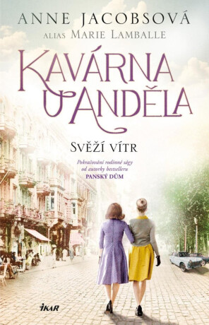 Kavárna U Anděla: Svěží vítr - Anne Jacobsová,Marie Lamballe