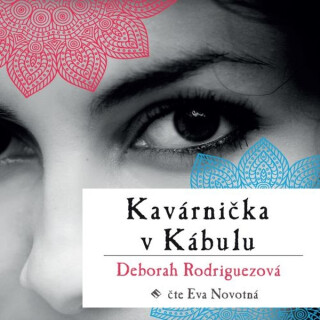Kavárnička v Kábulu - Deborah Rodriguezová