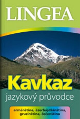 Kavkaz - jazykový průvodce - kolektiv autorů