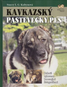 Kavkazský pastevecký pes - Stacey L. G. Kubynová