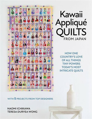 Kawaii Applique Quilts from Japan - Naomi Ichikawa,Teresa Duryea Wong