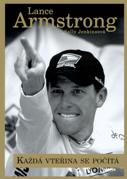 Každá vteřina se počítá - Lance Armstrong,Sally Jenkinsová