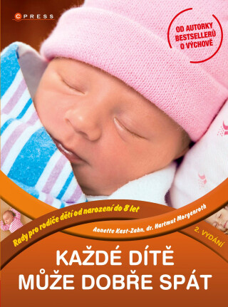 Každé dítě může dobře spát - Annette Kast-Zahn,Hartmut Morgenroth