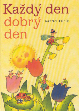Každý den dobrý den - Gabriel Filcík