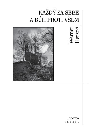 Každý za sebe a Bůh proti všem - Werner Herzog