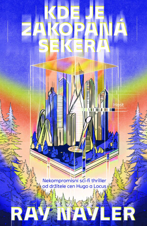 Kde je zakopaná sekera - Ray Nayler