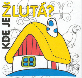 Kde je žlutá? - Jan Smolík,Zita Šťastková