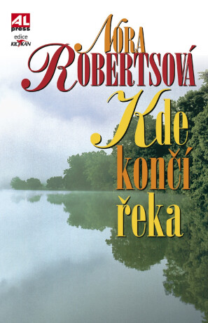 Kde končí řeka - Nora Roberts