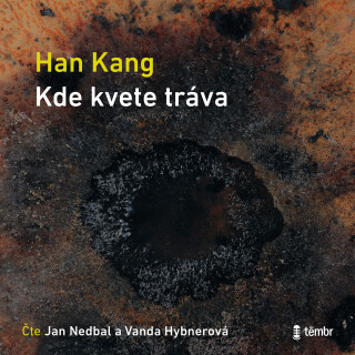 Kde kvete tráva - Han Kang