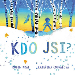 Kdo jsi? - Robin Král,Kateřina Coufalová