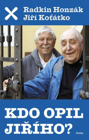 Kdo opil Jiřího - Radkin Honzák,Jiří Koťátko