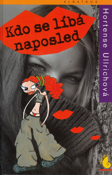 Kdo se líbá naposled - Hortense Ullrichová