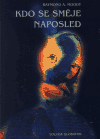 Kdo se směje naposled - Raymond A. Moody Jr.