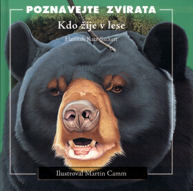 Kdo žije v lese - Hannah Kate Sackett,Martin Camm