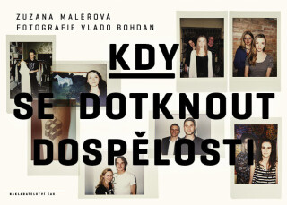 Kdy se dotknout dospělosti - Zuzana Maléřová