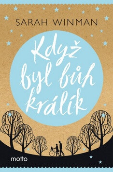 Když byl bůh králík - Sarah Winmannová