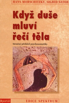 Když duše mluví řečí těla - Hans Morschitzky,Sigrid Sator