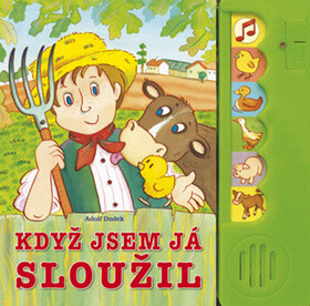 Když jsem já sloužil - 
    