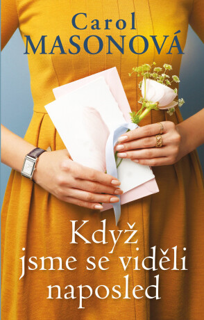 Když jsme se viděli naposled - Carol Masonová