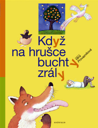 Když na hrušce buchty zrály - Věra Provazníková