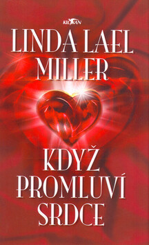 Když promluví srdce - Linda Lael Miller