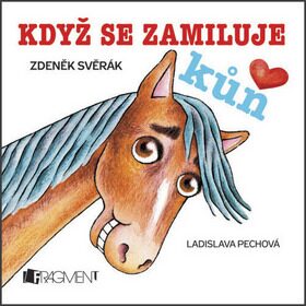 Zdeněk Svěrák – Když se zamiluje kůň (100x100) - Zdeněk Svěrák