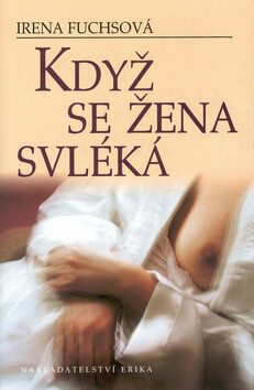 Když se žena svléká - Irena Fuchsová