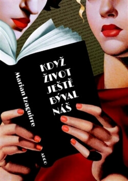 Když život ještě býval náš - Marian Izaguirre