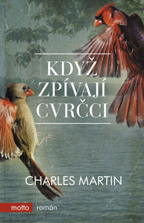Když zpívají cvrčci - Charles Martin