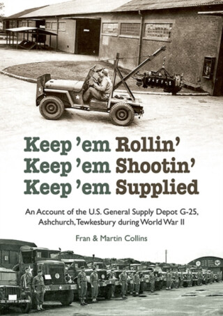 Keep'em Rollin' Keep'em Shootin' Keep'em Supplied - Fran Collins,Martin Collins