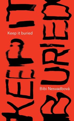 Keep It Buried - Bibi Nesvadbová