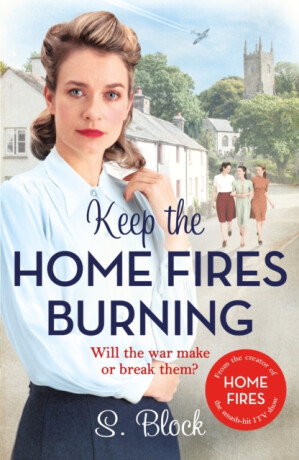 Keep the Home Fires Burning - S. Block,Simon Block