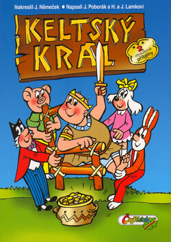 Keltský král - Jaroslav Němeček,Josef Lamka,Jiří Poborák