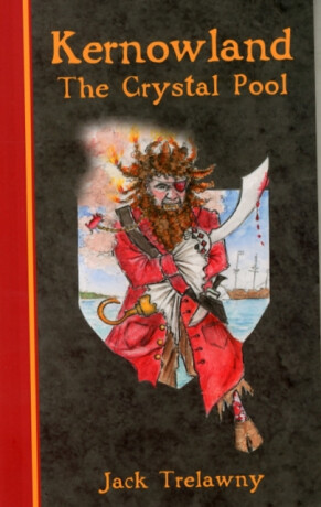 Kernowland 1 the Crystal Pool - Jack Trelawny