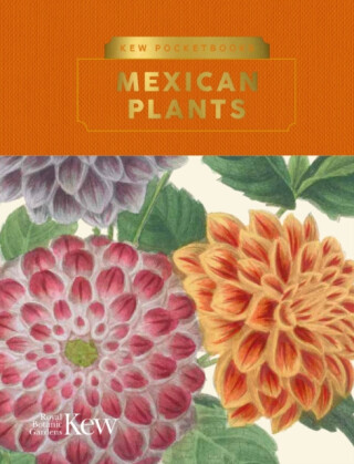 Kew Pocketbooks: Mexican Plants - 