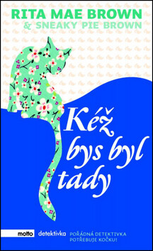 Kéž bys byl tady - Rita Mae Brown