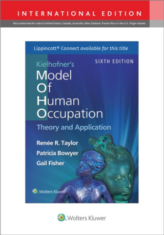 Kielhofner's Model of Human Occupation - Renée R. Taylor,Patricia Bowyer,Gail Fisher