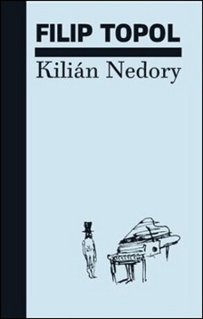 Kilián Nedory - Pavel Hájek,Filip Topol