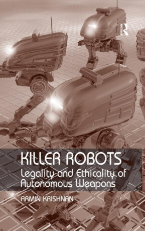 Killer Robots - Armin Krishnan