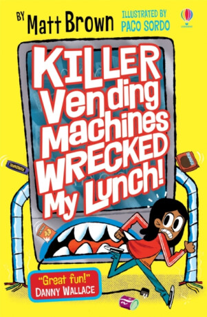 Killer Vending Machines Wrecked My Lunch - Matt Brown