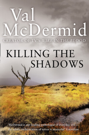 Killing the Shadows - Val McDermidová