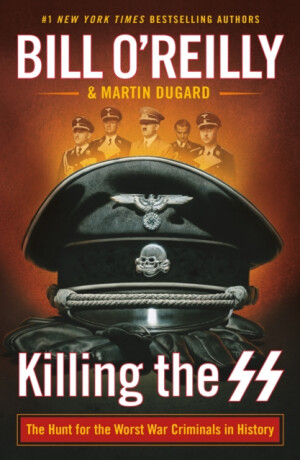 Killing the SS - Bill O'Reilly,Martin Dugard