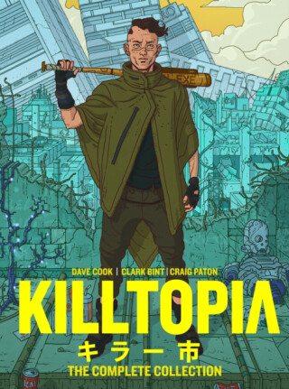 Killtopia: The Complete Collection - Dave Cook,Clark Bint