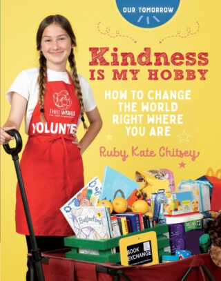Kindness Is My Hobby - Ruby Kate Chitsey