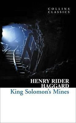CLASSICS KINGS SOLOMONS MINES - Henry Rider Haggard