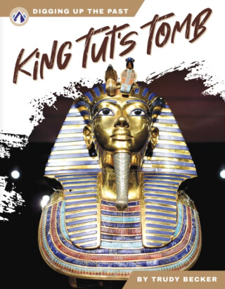 King Tutâ€™s Tomb - Trudy Becker