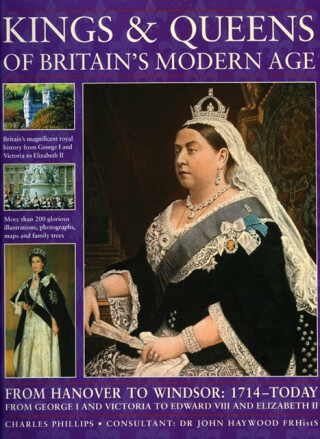 Kings and Queens of Britain's Modern Age - Charles Phillips