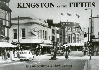 Kingston in the Fifties - Mark Davison,June Sampson